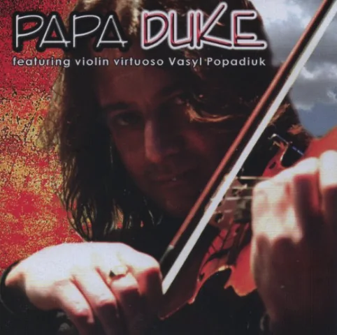Cover of the album “Papa Duke”, featuring violin virtuoso Vasyl Popadiuk (2006)